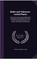 Bulbs and Tuberous-rooted Plants