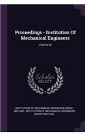 Proceedings - Institution of Mechanical Engineers; Volume 26