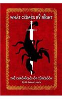 What Comes By Night (The Chronicles of Curesoon - Book Two)