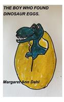 The Boy Who Found Dinosaur Eggs