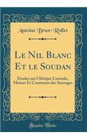 Le Nil Blanc Et Le Soudan