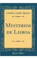 Mysterios de Lisboa (Classic Reprint)
