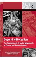 Beyond NGO-ization: The Development of Social Movements in Central and Eastern Europe