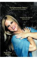 "Enlightenment Dance," Dancing Your Way to Eternal Bliss: Dancing Your Way to Eternal Bliss(English)