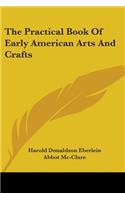 Practical Book Of Early American Arts And Crafts