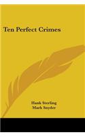 Ten Perfect Crimes