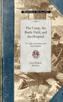 Camp, the Battle Field, and the Hosp