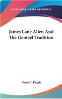 James Lane Allen And The Genteel Tradition