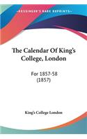 Calendar Of King's College, London: For 1857-58 (1857)