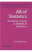 All of Statistics: A Concise Course in Statistical Inference