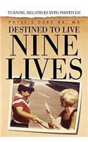 Destined to Live Nine Lives