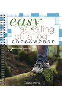 Easy as Falling Off a Log Crosswords: (Easy Crosswords)