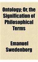 Ontology; Or, the Signification of Philosophical Terms: (English)
