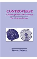 Controversy Catastrophism and Evolution