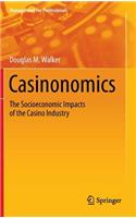 Casinonomics: The Socioeconomic Impacts of the Casino Industry