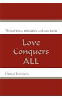 Love Conquers ALL