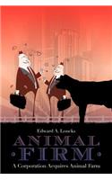 Animal Firm: A Corporation Acquires Animal Farm