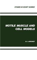 Motile Muscle and Cell Models