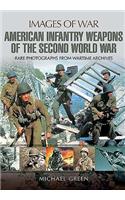 US Infantry Weapons of the Second World War