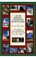 Heart Ripped By A Divorce He Never Wanted