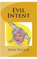 Evil Intent: (Evil)