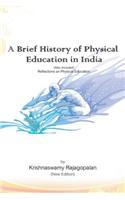 Brief History of Physical Education in India (New Edition)