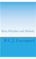 Beat, Rhythm and Melody