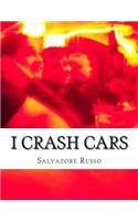 I Crash Cars