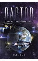 Raptor: Operation: Grindshot