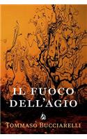 Il fuoco dell'agio: (Italian)