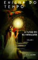 Enigma Do Tempo a Tumba Do Rei Marajoara