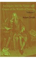 An Inquiry Into the Nature and Causes of the Wealth of Nations, Volume 2