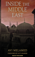 Inside the Middle East: Making Sense of the Most Dangerous and Complicated Region on Earth