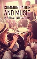 Communication and Music in Social Interaction
