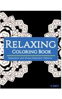 Relaxing Coloring Book: Coloring Books for Adults Relaxation: Relaxation & Stress Reduction Patterns