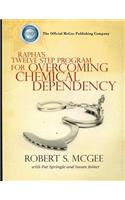Rapha's Twelve Step Program For Overcoming Chemical Dependency