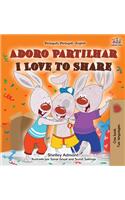 Adoro Partilhar I Love to Share: Portuguese English Bilingual Book -Portugal