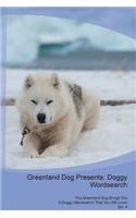 Greenland Dog Presents: Doggy Wordsearch the Greenland Dog Brings You a Doggy Wordsearch That You Will Love! Vol. 4: Doggy Wordsearch the Greenland Dog Brings You a Doggy Wordsearch That You Will Love! Vol. 4