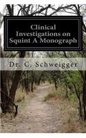 Clinical Investigations on Squint A Monograph