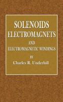 Solenoids Electromagnets and Electromagnetic Windings