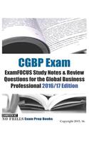 CGBP Exam ExamFOCUS Study Notes & Review Questions for the Global Business Professional 2016/17 Edition