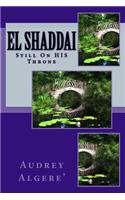 El Shaddai: He is STILL on HIS Throne(English)
