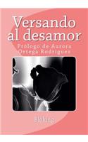 Versando al desamor