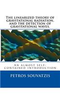 The linearized theory of gravitational radiation, and the detection of gravitational waves.: An almost self contained introduction(English)