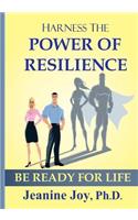 Harness the Power of Resilience