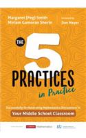 The Five Practices in Practice [Middle School]: Successfully Orchestrating Mathematics Discussions in Your Middle School Classroom(Corwin Mathematics Series)