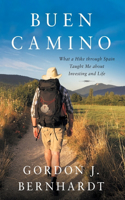 Buen Camino: What a Hike through Spain Taught Me about Investing and Life