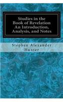 Studies in the Book of Revelation An Introduction, Analysis, and Notes