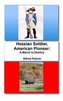 Hessian Soldier, American Pioneer