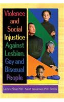 Violence and Social Injustice Against Lesbian, Gay, and Bisexual People